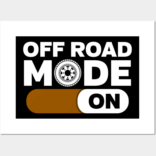 Off Road Mode On Wall Art by RadStar